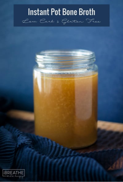 Low Carb Bone Broth in the Instant Pot - fast, easy, delicious!