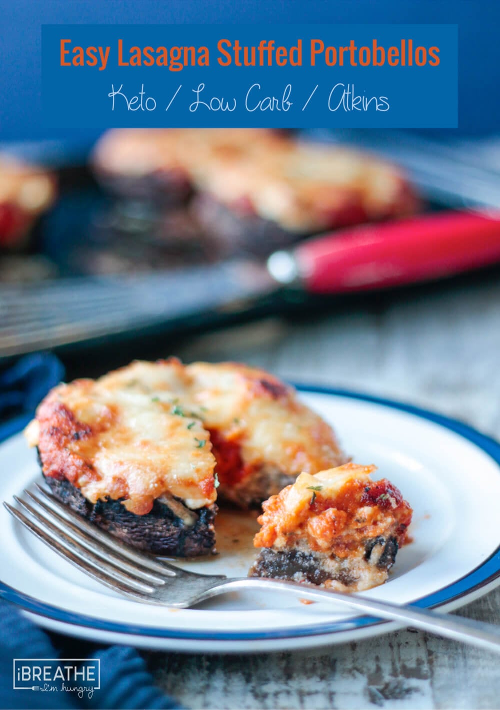 Easy Keto Lasagna Stuffed Portobellos - these will be a hit with the entire family!