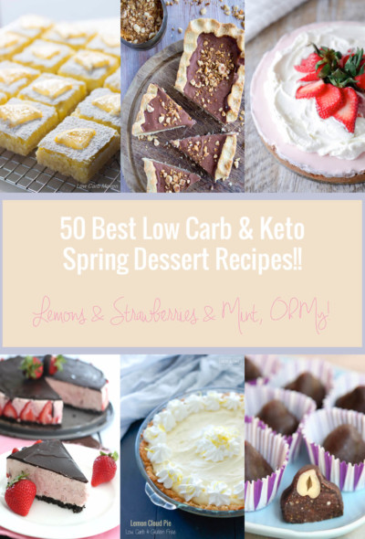 50 of the best Keto spring dessert recipes out there! Low Carb, Atkins, Gluten free