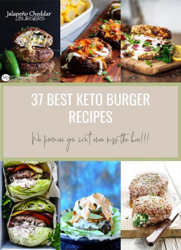 37 Best Keto Burger Recipes Low Carb