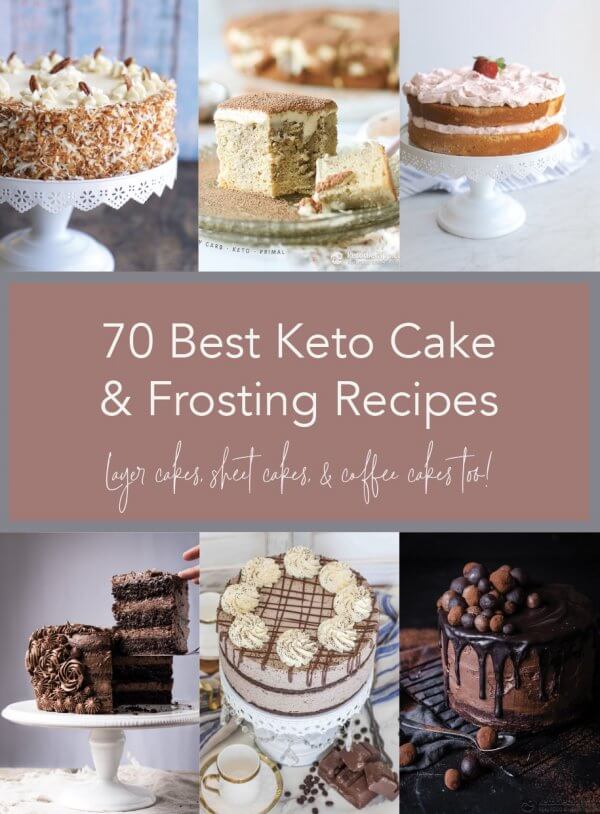 70 Best Keto Cakes & Frostings with text layover