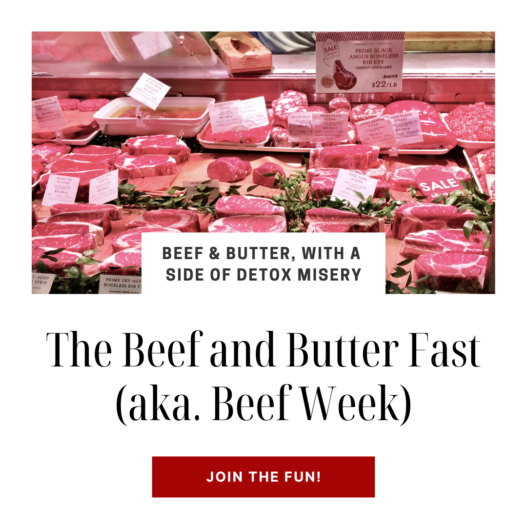 Beef and Butter Fast Graphic - Beef & Butter, with a side of detox misery